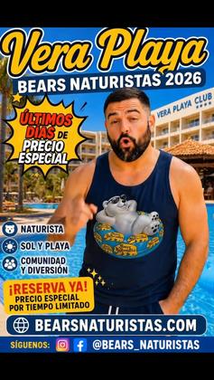 BEARS NATURISTAS 2026 VERA PLAYA Ven a Vera Playa y vive una experiencia única en un entorno increíble, con so