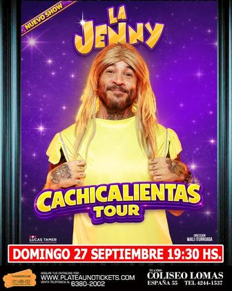 🎭 LA JENNY CACHICALIENTAS 📅 DOMINGO 27 de SEPTIEMBRE | ⏰ 19:30 📍 Teatro Coliseo Lomas 🎟 Entradas https://plate