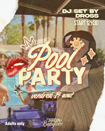 Vendredi, place à la Pool Party avec DJ DRoss aux platines. Une ambiance unique, de la musique et un moment à 